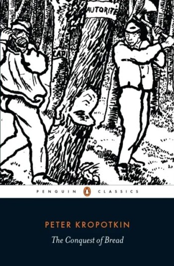 The Conquest Of Bread Av Peter Kropotkin