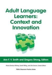 Smith Ann F.V. Adult Language Learners: Context and Innovation