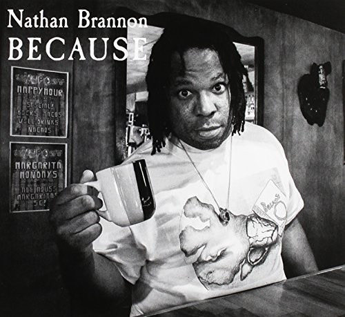 Nathan Brannon Because CD