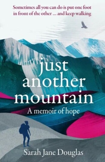 Just Another Mountain Av Sarah Jane Douglas