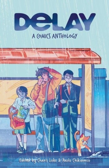 DELAY: A Comics Anthology DELAY: A Comics Anthology
