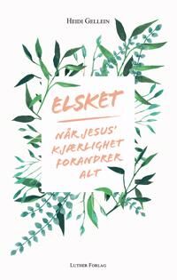 Elsket Av Heidi Gellein