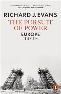 The Pursuit Of Power Av Richard J. Evans