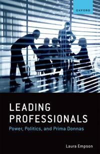 Leading Professionals Av Laura (Professor In The Management Of Professional Service Firms And Director Of The Centre For Professional Service Firms Pr