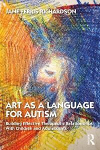 Art As A Language For Autism Av Jane (Lesley University) Ferris Richardson