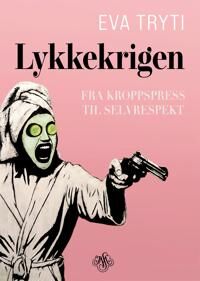 Lykkekrigen Av Eva Tryti