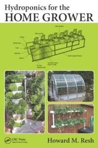 Hydroponics For The Home Grower Av Howard M. Resh