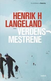 Verdensmestrene av Langeland - Norsk Roman fra Gyldendal