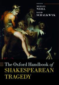 Neill Michael The Oxford Handbook of Shakespearean Tragedy