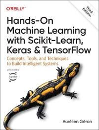 Hands-On Machine Learning With Scikit-Learn, Keras, And Tensorflow 3e Av Aurelien Geron