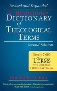 McKim, Don The Westminster Dictionary of Theological Terms, 2nd ed.