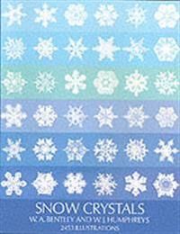 Bentley, W.A. Snow Crystals (0486202879)