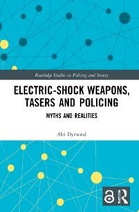 Dymond Abi Electric-Shock Weapons Tasers and Policing