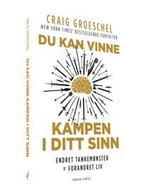 Du Kan Vinne Kampen Om Ditt Sinn Av Craig Groeschel