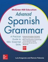 Mcgraw-Hill Education Advanced Spanish Grammar Av Luis Aragones, Ramon Palencia