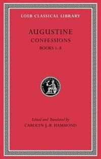 Confessions, Volume I Av Augustine Confessions, Volume I Av Augustine