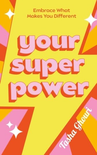 Your Superpower  Embrace what makes you different