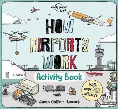 Lonely Planet Kids How Airports Work Activity Book