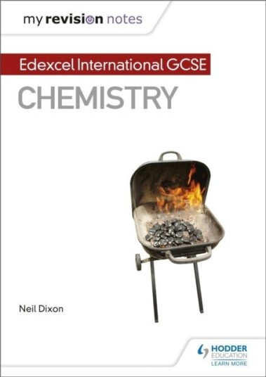 My Revision Notes: Edexcel International GCSE 9 1 Chemistry My Revision Notes: Edexcel International GCSE 9 1 Chemistry