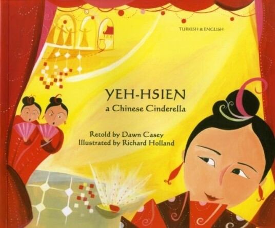 Yeh-Hsien a Chinese Cinderella in Turkish and English Yeh-Hsien a Chinese Cinderella in Turkish and English