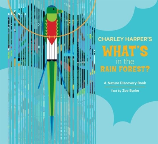 Charley Harper's What's in the Rain Forest? Charley Harper's What's in the Rain Forest?