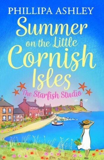 Summer On The Little Cornish Isles: The Starfish Studio Av Phillipa Ashley