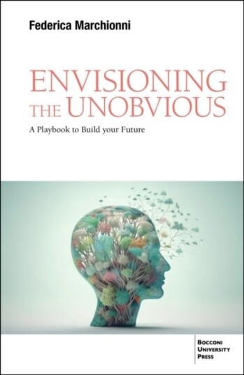 Envisioning the Unobvious Envisioning the Unobvious