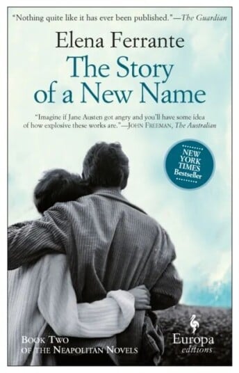 The Story Of A New Name Av Elena Ferrante The Story Of A New Name Av Elena Ferrante