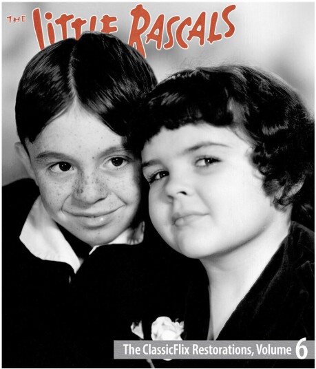 Little Rascals: Classicflix Restorations 6 Bluray Little Rascals: Classicflix Restorations 6 Bluray