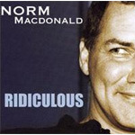 Norm MacDonald Ridiculous CD