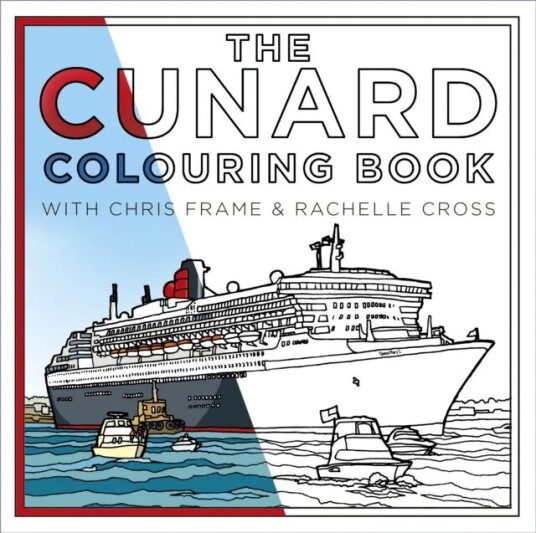 The Cunard Colouring Book Av Chris Frame, Rachelle Cross