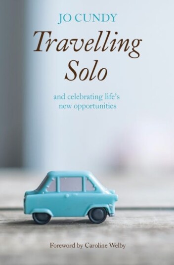 Travelling Solo and celebrating life's new opportunities