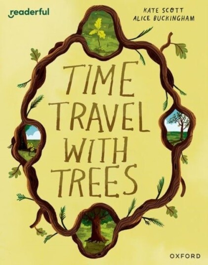 Readerful Books for Sharin Year 2/Primary 3: Time Travel with Trees