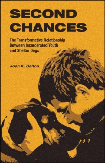 Second Chances  The Transformative Relationship Between Incarcerated Youth and Shelter Dogs