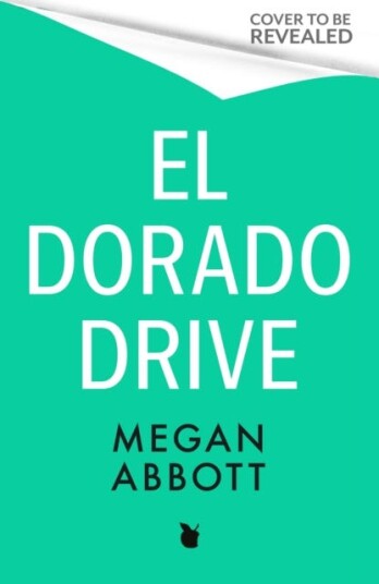 El Dorado Drive 'A smart, twisty, and riveting family drama' (Karin Slaughter) El Dorado Drive 'A smart, twisty, and riveting family drama' (Karin Slaughter)