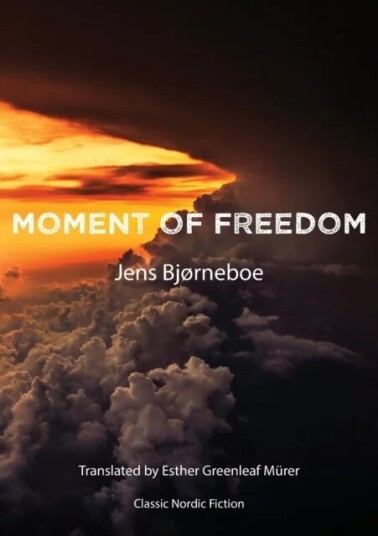 Moment Of Freedom Av Jens Bjorneboe Moment Of Freedom Av Jens Bjorneboe