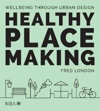 Healthy Placemaking Av Fred London