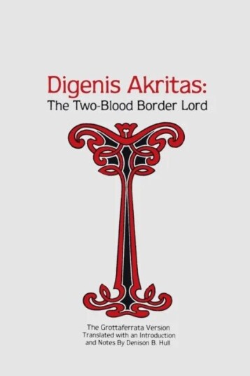 Digenis Akritas Av Denison B. Hull Digenis Akritas Av Denison B. Hull