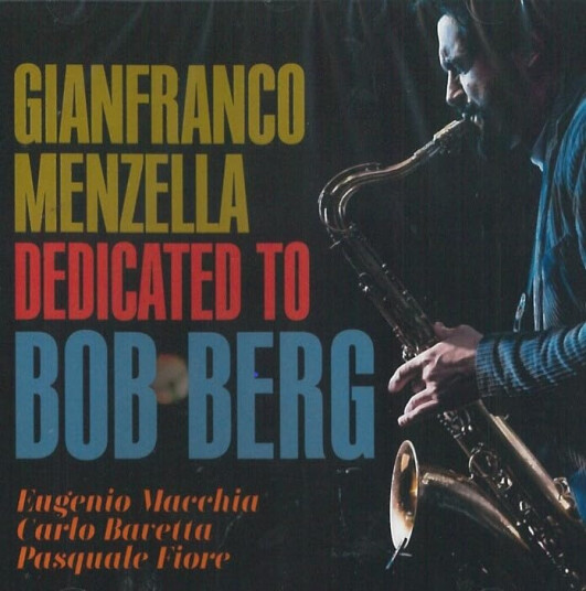 Gianfranco Menzella Dedicated To Bob Berg CD