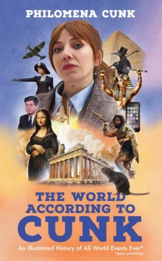 The World According to Cunk An Illustrated History of All World Events Ever, Space Permitting The World According to Cunk An Illustrated History of All World Events Ever, Space Permitting