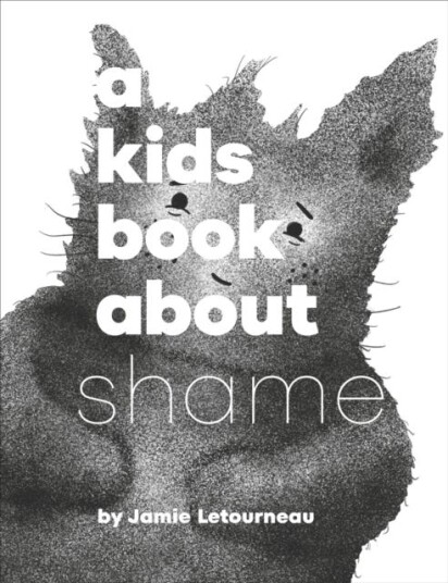A Kids Book About Shame A Kids Book About Shame