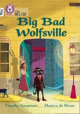 Big Bad Wolfsville Band 10+/White Plus