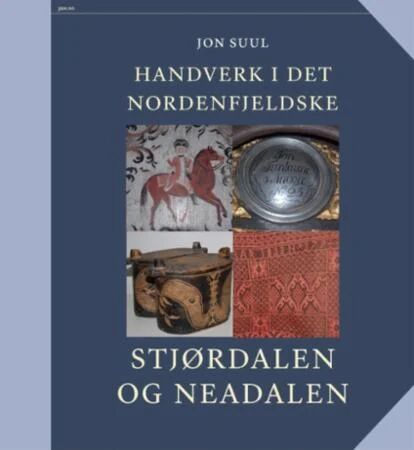 Handverk I Det Nordenfjeldske Av Jon Suul