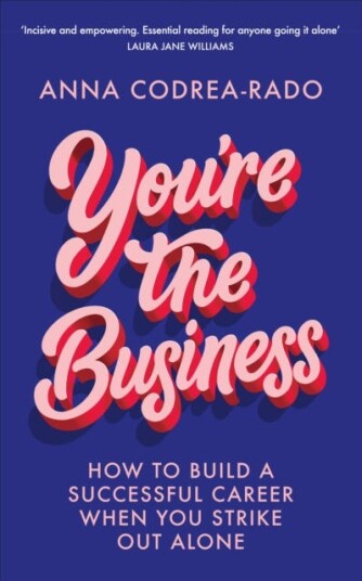 You'Re The Business Av Anna Codrea-Rado