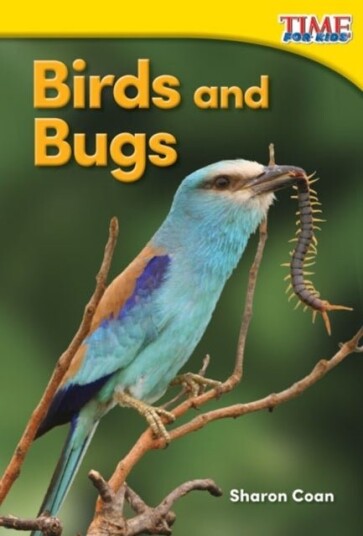 Birds and Bugs Birds and Bugs