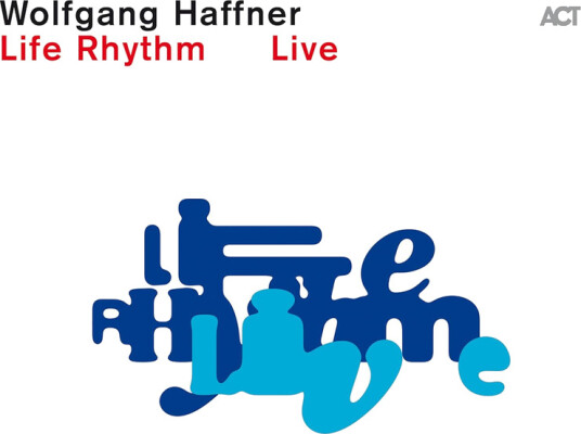 Wolfgang Haffner Life Rhythm Live CD