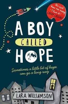 A Boy Called Hope Av Lara Williamson A Boy Called Hope Av Lara Williamson