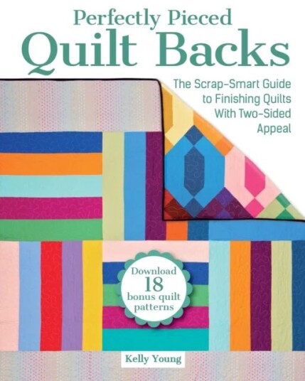 Perfectly Pieced Quilt Backs Av Kelly Young Perfectly Pieced Quilt Backs Av Kelly Young