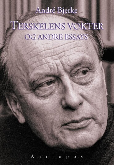 Terskelens vokter og andre essays Terskelens vokter og andre essays