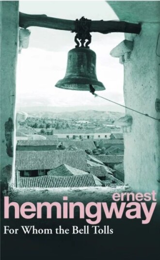 For Whom The Bell Tolls Av Ernest Hemingway